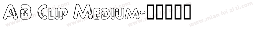 AB Clip Medium字体转换
